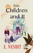 Five Children and It - £19.61 GBP