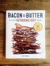 Bacon &amp; Butter: The Ultimate Ketogenic Diet Cookbook - Paperback - £3.16 GBP