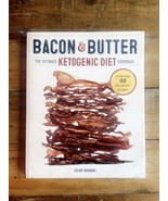 Bacon &amp; Butter: The Ultimate Ketogenic Diet Cookbook - Paperback - £3.11 GBP