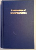 Composition of Scientific Words: A Manual of Methods and a Lexicon of Materials  - £23.25 GBP