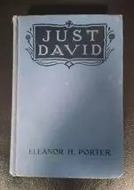 Just David by Eleanor H Porter 1916 - $12.00