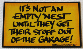 It&#39;s Not an Empty Nest Until They Get There Stuff Out  Magnetic Graffiti... - £6.82 GBP