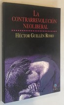 La contrarrevolucion neoliberal en Mexico / The Neoliberal Counterrevolution in  - £15.63 GBP