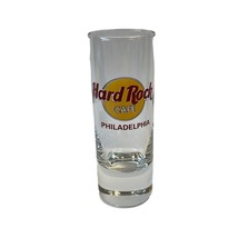 Shot Glass Tall Hard Rock Cafe Philadelphia - $9.74