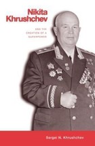 Nikita Khrushchev and the Creation of a Superpower, Paperback by Khrushc... - £8.80 GBP