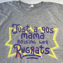 Just A 90s Mama Raising Her Rugrats T-Shirt Adult Sz 2XL Gray Parenting ... - $13.46