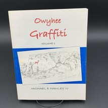 Owyhee Graffiti Volume 1 Michael Mike F Hanley Signed 2001 Western Cattl... - £45.59 GBP