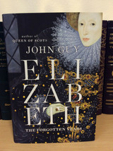 Elizabeth : The Forgotten Years by John Guy (Hardcover) - £11.99 GBP