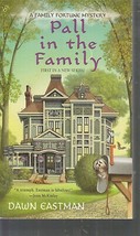 Eastman, Dawn - Pall In The Family - A Family Fortune Mystery - £2.39 GBP