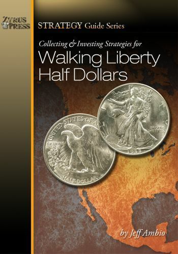 Primary image for Collecting and Investing Strategies for Walking Liberty Half Dollars