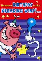 Having A Birthday Is Like Breaking Wind - Humorous Greeting Card - 01146-1 - $2.79