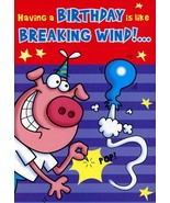 Having A Birthday Is Like Breaking Wind - Humorous Greeting Card - 01146-1 - $2.79
