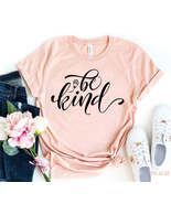 Be Kind T-shirt - $20.30 - $24.66