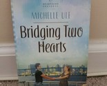 Bridging Two Hearts by Michelle Ule and Sara Fitzgerald (2013, Trade Pap... - $4.74