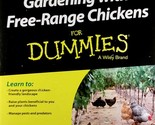 Gardening with Free-Range Chickens for Dummies by Bonnie Jo Manion &amp; Rob... - $11.39
