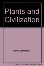 Plants and civilization Baker, Herbert G - £5.39 GBP
