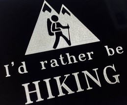 I&#39;d rather be HIKING Car Tag Diamond Etched on Aluminum License Plate - $25.25