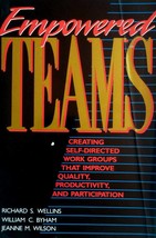 Empowered Teams: Creating Self-Directed Work Groups That Improve Quality... - $2.27