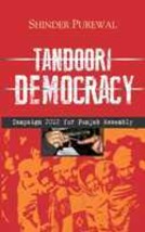 Tandoori Democracy Campaign 2012 For Punjab Assembly [Hardcover] - £20.45 GBP