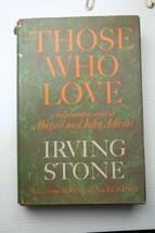 Irving Stone THOSE WHO LOVE 1965 hc 1st prt Pres. John/Abigail Adams US History  - £7.21 GBP