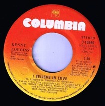 Kenny Loggins I Believe In Love 45 rpm Enter My Dream Canadian Pressing - £3.92 GBP