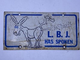 1964 Barry Goldwater Anti Lyndon Johnson &quot;LBJ Has Spoken&quot; Metal License Plate - £38.71 GBP