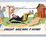 Outhouse Comic Couldnt Have Made It Anyway Tripped UNP Chrome Postcard J17 - $3.91