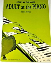 John W. Schuam, Adult at the Piano, Book 3 - £7.36 GBP