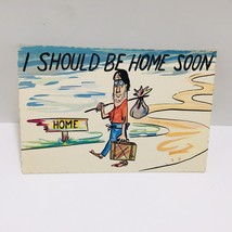 Post Card Humorous I SHOULD BE HOME SOON Vintage Color PLASTICHROME 1962 - £11.35 GBP
