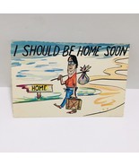 Post Card Humorous I SHOULD BE HOME SOON Vintage Color PLASTICHROME 1962 - £11.37 GBP