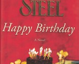 Happy Birthday: A Novel Steel, Danielle - £2.34 GBP
