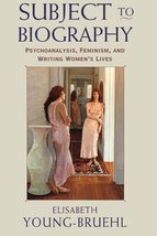 Subject to Biography: Psychoanalysis, Feminism, and Writing Womens Live... - £4.42 GBP