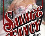 Savage Fancy by Kathryn Gorsha Thiels / Historical Romance Paperback - $1.13