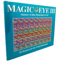 N. E. Thing Enterprises MAGIC EYE III, Visions: a New Dimension in Art 1st Editi - $59.95