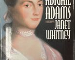 Abigail Adams: A Biography Janet Whitney - $2.93