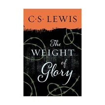 The Weight of Glory: And Other Addresses C. S. Lewis - £13.54 GBP