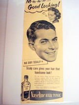 1953 Ad Vaseline Hair Tonic M-m-m-m Good Looking! No Dry Scalp - $8.99
