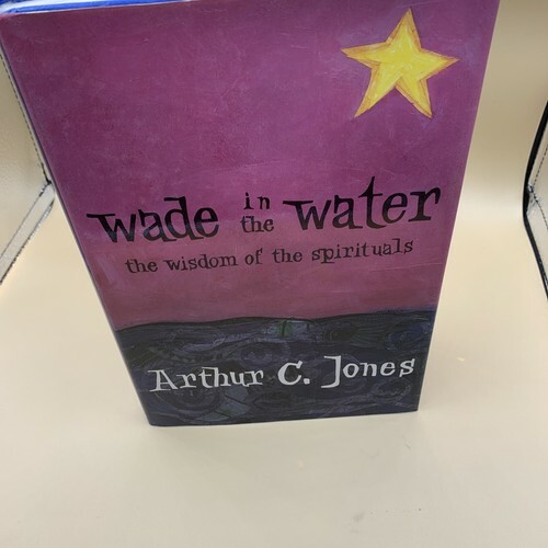 Wade in the Water : The Wisdom of the Spirituals by Arthur C. Jones (1993,... Item image 11