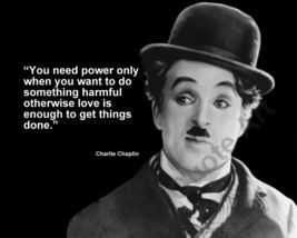 CHARLIE CHAPLIN "YOU NEED POWER ONLY WHEN YOU WANT..." QUOTE PHOTO VARIO... - $4.79+