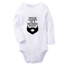 Proud Owner of a Bearded Dad Funny Romper Baby Bodysuits Newborn Long Jumpsuits - £8.91 GBP