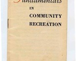 Fundamentals in Community Relations Booklet National Recreation Associat... - £14.22 GBP