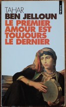 Le premier amour est toujours le dernier...Author: Tahar Ben Jelloun (FRENCH PB) - £9.58 GBP