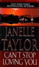 Can&#39;t Stop Loving You by Janelle Taylor / 2001 Romantic Suspense Paperback - £0.90 GBP