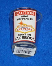 BRAND NEW LAS VEGAS WHAT HAPPENS IN VEGAS STAYS ON FACEBOOK SHOT GLASS S... - $9.95