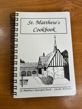 1991 St Matthews Cookbook -- Episcopal Church - Lincoln Nebraska -- Spir... - £14.34 GBP