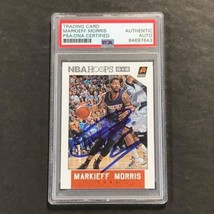 2015-2016 NBA Hoops #134 Markieff Morris Signed Card AUTO PSA Slabbed Suns - £47.95 GBP