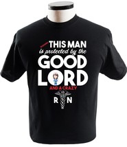 This Man Is Protected By Good Lord Crazy Nurse Gift T Shirt Religion T-Shirts - £13.54 GBP+
