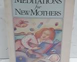 Meditations for New Mothers Saavedra, Beth Wilson - $2.93