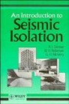 An Introduction to Seismic Isolation Skinner, R. Ivan; Robinson, William H. and  - £214.58 GBP