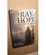 A RAY OF HOPE *BRAND NEW* ELAINE SCARVER POST APOCALYPTIC DYSTOPIAN CHRI... - £14.77 GBP